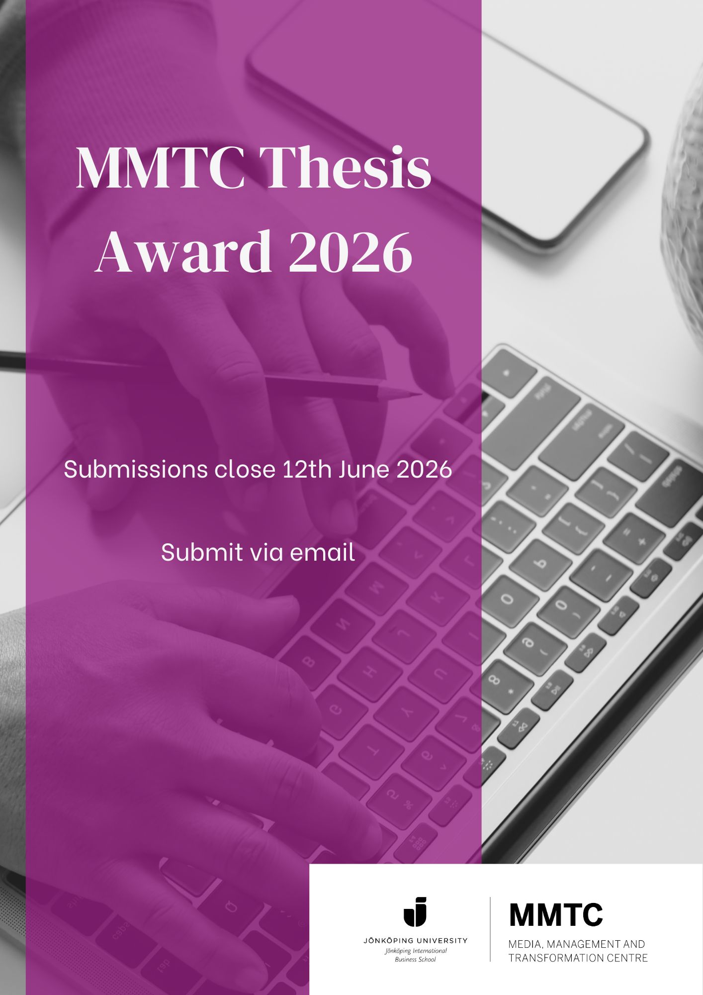 Image featuring hands typing on a laptop under a purple overlay with the text “Submissions close 1st June 2026” and the Jönköping University and MMTC logos.